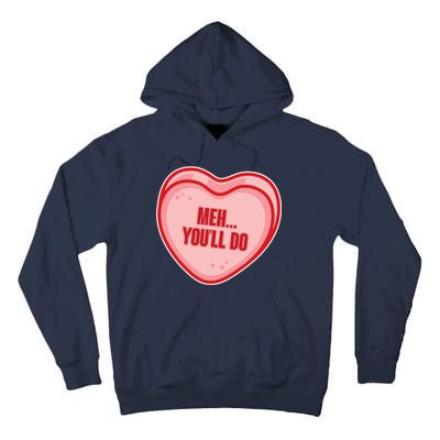 Meh You'll Do Funny Anti Valentine Tall Hoodie