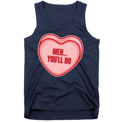 Meh You'll Do Funny Anti Valentine Tank Top