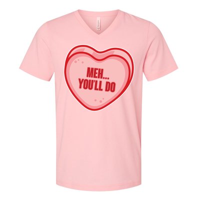 Meh You'll Do Funny Anti Valentine V-Neck T-Shirt