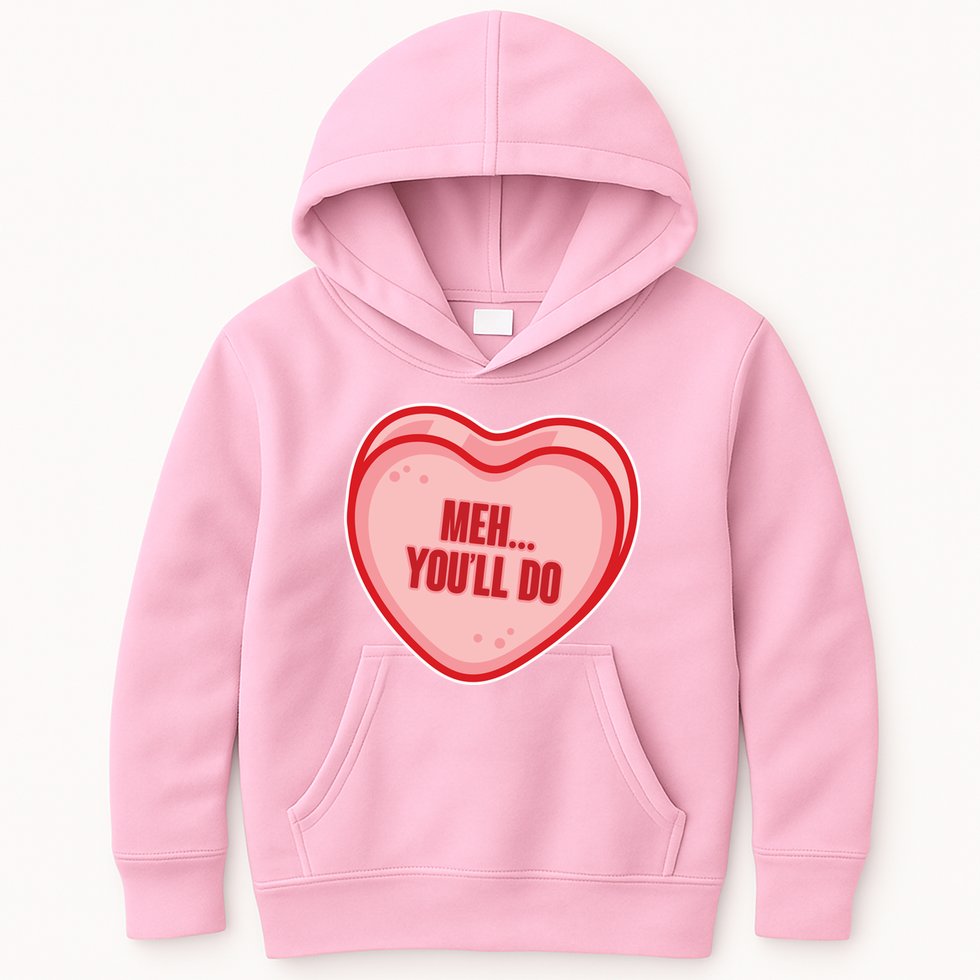 Meh You'll Do Funny Anti Valentine Kids Hoodie