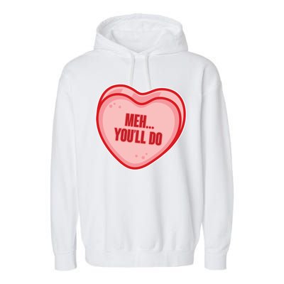 Meh You'll Do Funny Anti Valentine Garment-Dyed Fleece Hoodie