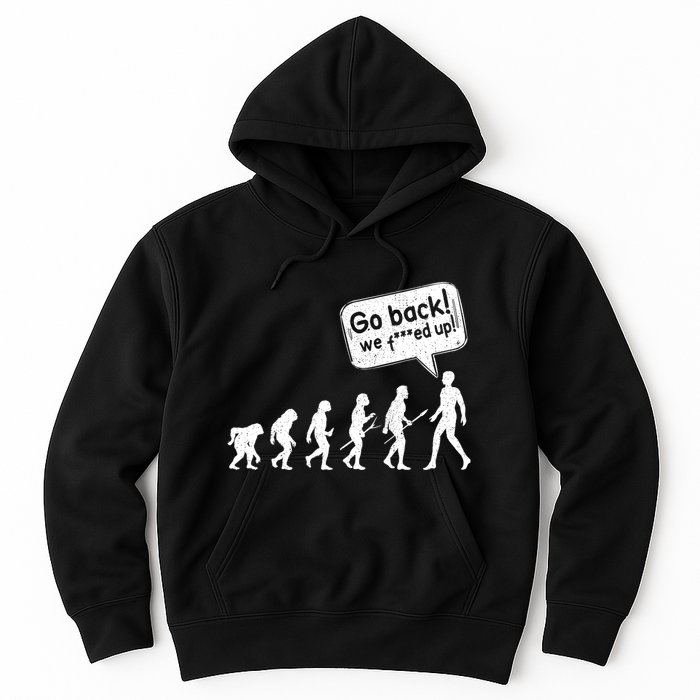 Mankind Evolution Human Experiment Gone Wrong Hoodie
