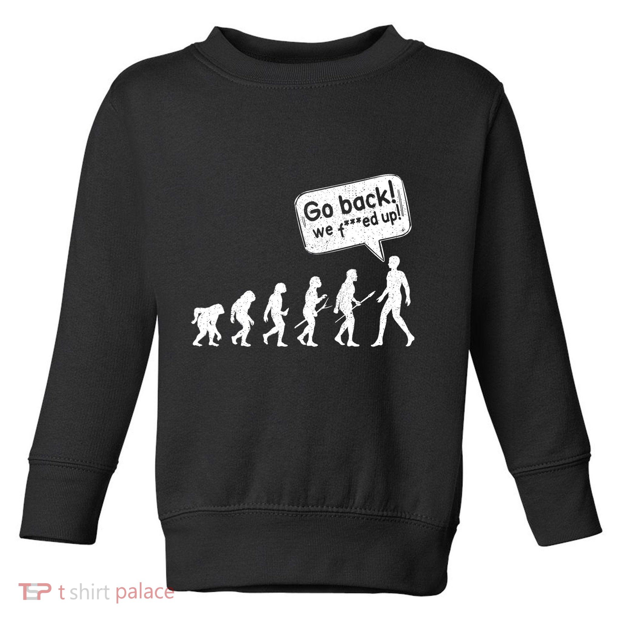Mankind Evolution Human Experiment Gone Wrong Toddler Sweatshirt