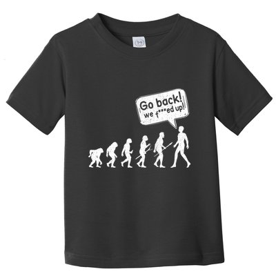 Mankind Evolution Human Experiment Gone Wrong Toddler T-Shirt