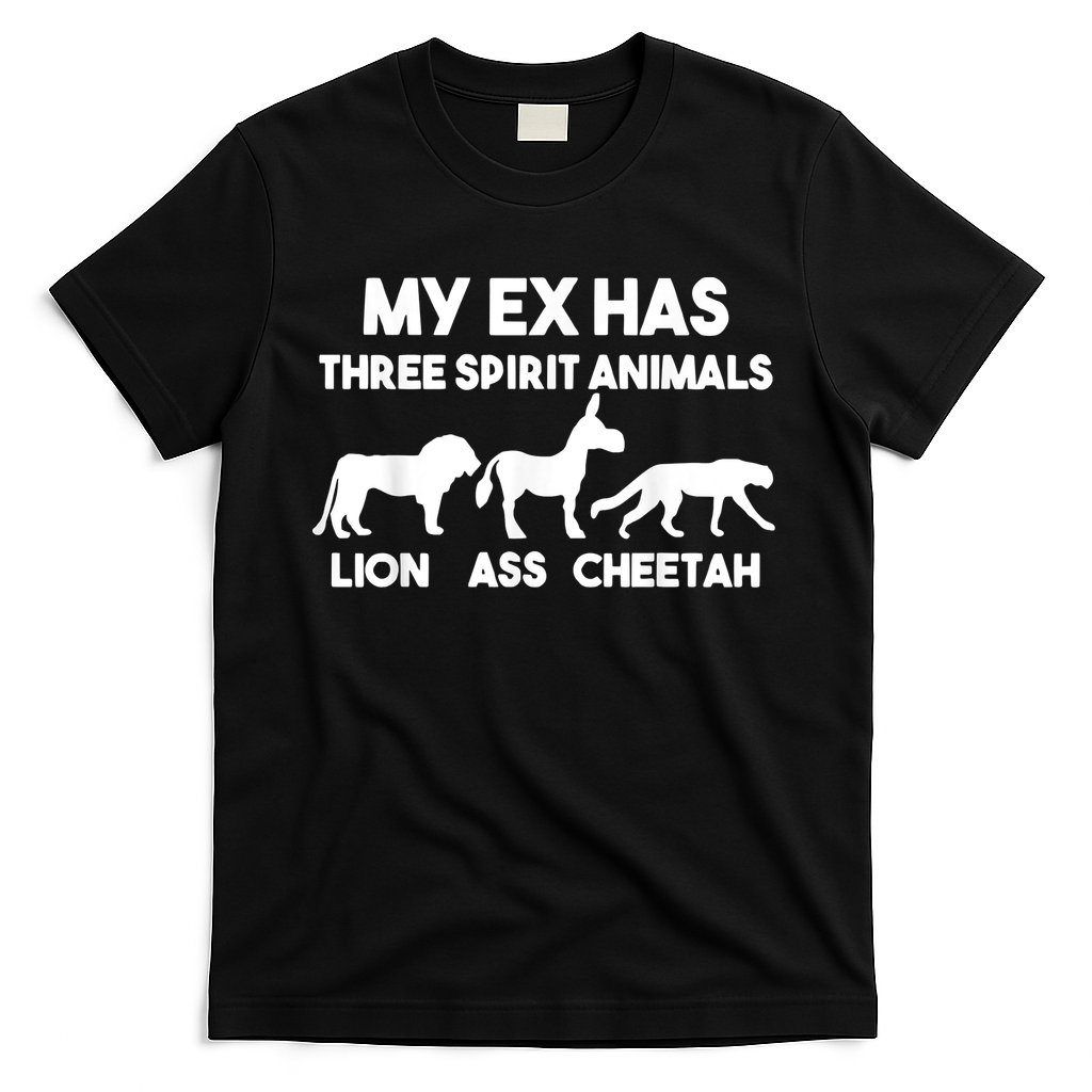 My Ex Has 3 Spirit Animals Lion Ass Cheetah Divorce T-Shirt
