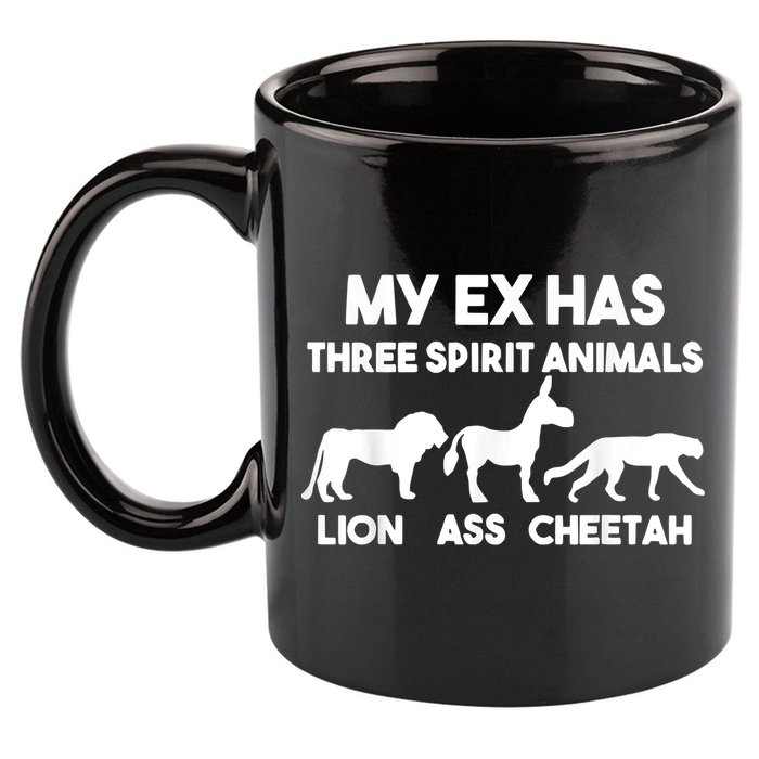 My Ex Has 3 Spirit Animals Lion Ass Cheetah Divorce 11oz C Handle Ceramic Mug