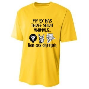 My Ex Has Three Spirit Animals Lion Ass Cheetah Funny Performance Sprint T-Shirt