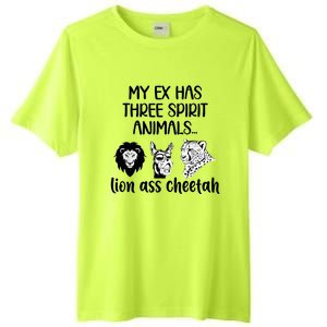 My Ex Has Three Spirit Animals Lion Ass Cheetah Funny Tall Fusion ChromaSoft Performance T-Shirt