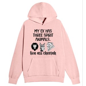 My Ex Has Three Spirit Animals Lion Ass Cheetah Funny Urban Pullover Hoodie