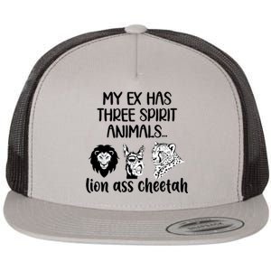 My Ex Has Three Spirit Animals Lion Ass Cheetah Funny Flat Bill Trucker Hat