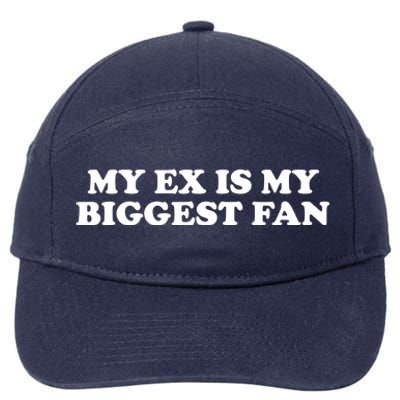 My Ex Is My Biggest Fan Shirts Funny Sayings 7-Panel Snapback Hat