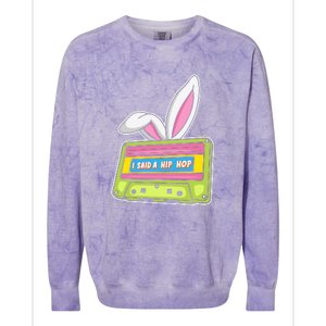 Mixtape Easter I Said A Hip Hop Easter Day Cute Ears Bunny Girl Women Colorblast Crewneck Sweatshirt