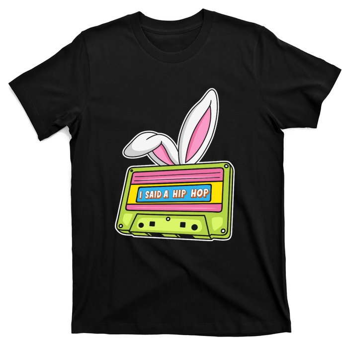 Mixtape Easter I Said A Hip Hop Easter Day Cute Ears Bunny Girl Women T-Shirt