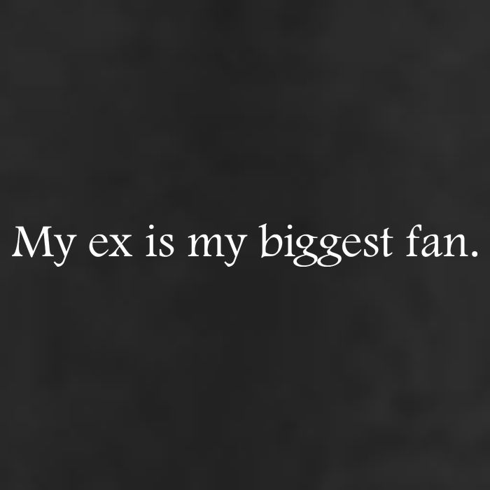 My Ex Is My Biggest Fan Funny Ex Boyfriend Slogan Funny Quotes 11oz C Handle Ceramic Mug
