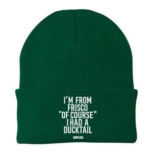 Mr.Dope Era IM From Frisco Of Course I Had A Ducktail Knit Cap Winter Beanie