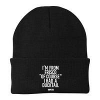 Mr.Dope Era IM From Frisco Of Course I Had A Ducktail Beanie