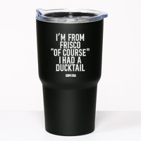 Mr.Dope Era IM From Frisco Of Course I Had A Ducktail Tumbler
