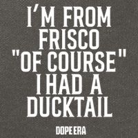 Mr.Dope Era IM From Frisco Of Course I Had A Ducktail Cotton Canvas Backpack