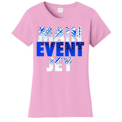 Main Event Jey Women's T-Shirt