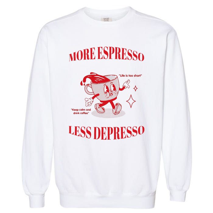 More Espresso Less Depresso Garment-Dyed Sweatshirt