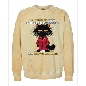 My Entire Life Can Be Summed Up In One Sentence Cat Colorblast Crewneck Sweatshirt