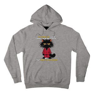 My Entire Life Can Be Summed Up In One Sentence Cat Tall Hoodie