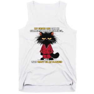 My Entire Life Can Be Summed Up In One Sentence Cat Tank Top