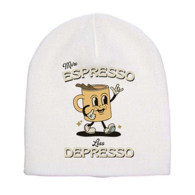 More Espresso Less Depresso Coffee Lover Short Acrylic Beanie