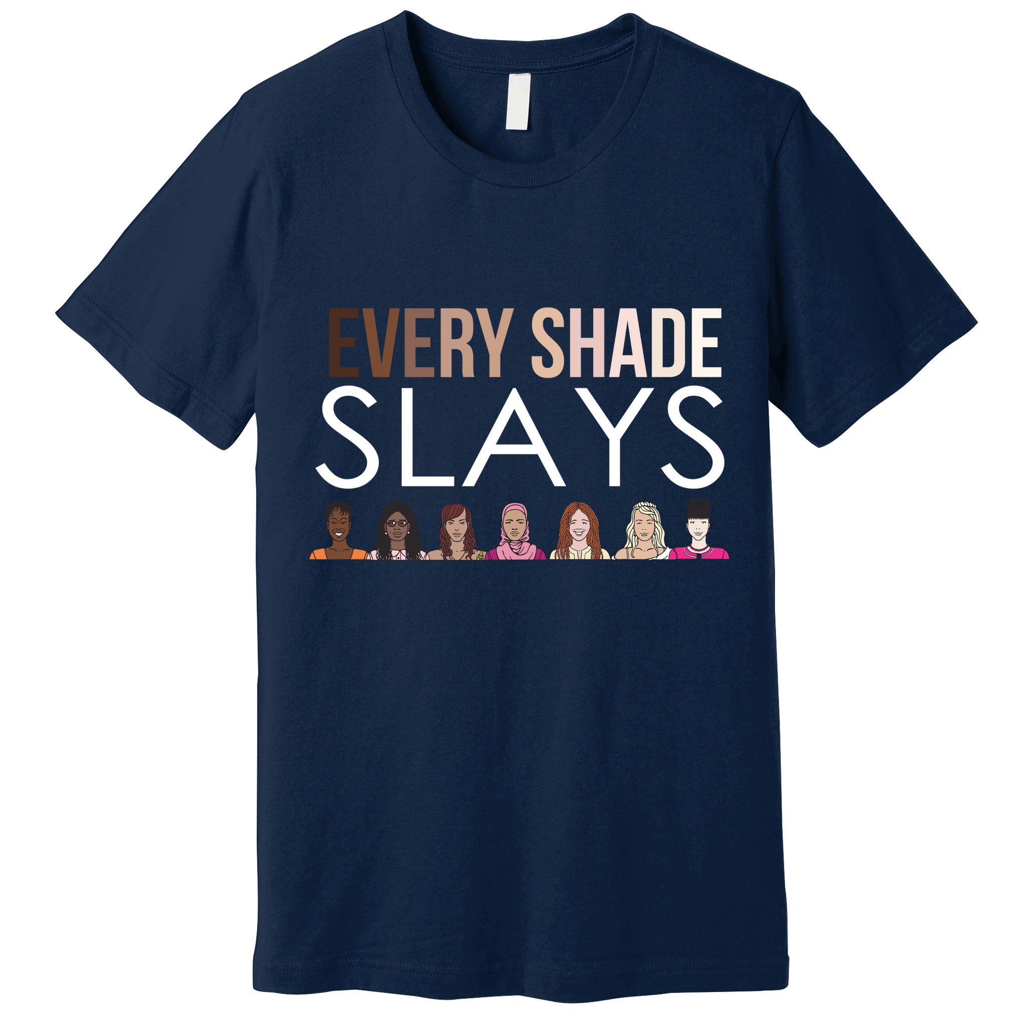 Melanin Every Shade Slays Premium T-Shirt