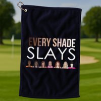 Melanin Every Shade Slays Golf Towel