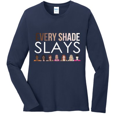 Melanin Every Shade Slays Ladies Long Sleeve Shirt