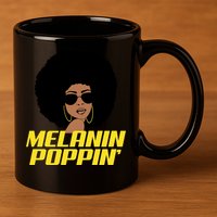 Melanin Poppin Proud African Pride 11oz C Handle Ceramic Mug