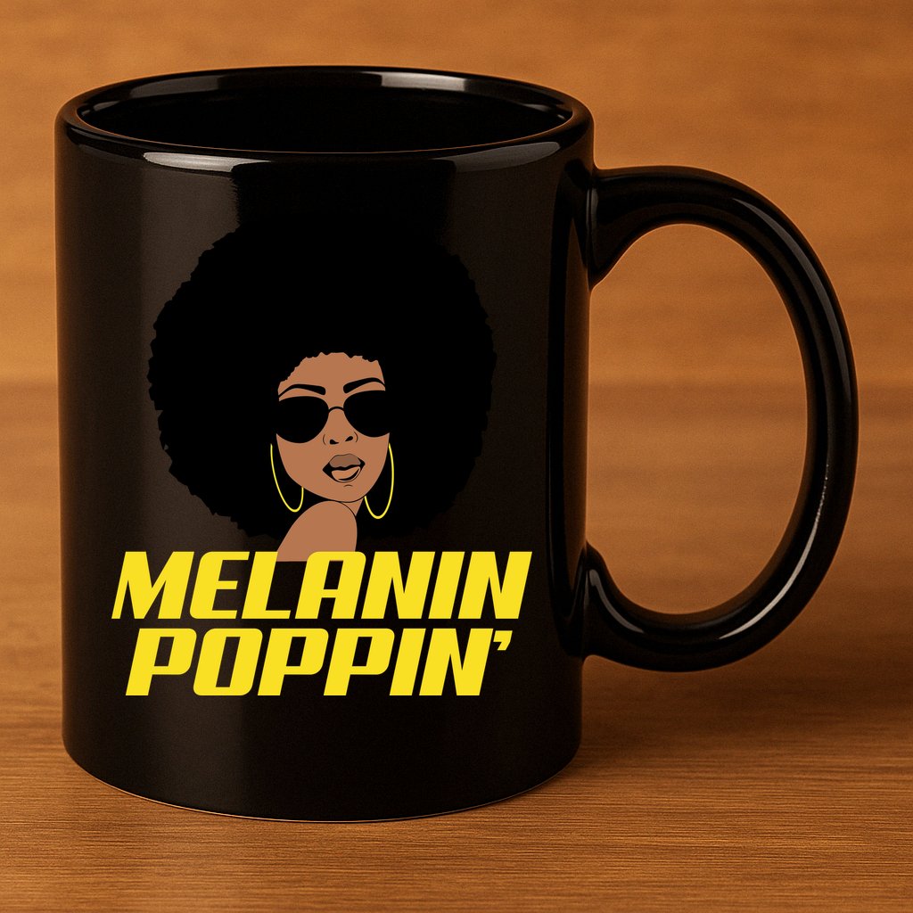 Melanin Poppin Proud African Pride 11oz C Handle Ceramic Mug