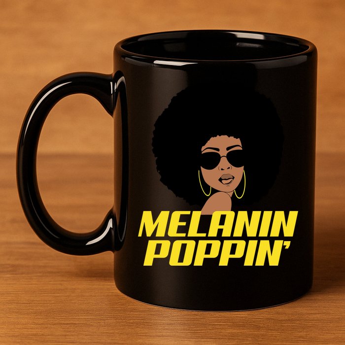 Melanin Poppin Proud African Pride 11oz C Handle Ceramic Mug