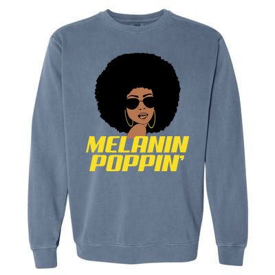 Melanin Poppin Proud African Pride Garment-Dyed Sweatshirt