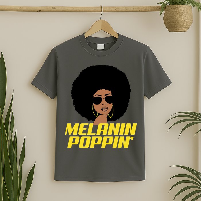Melanin Poppin Proud African Pride T-Shirt