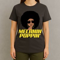 Melanin Poppin Proud African Pride T-Shirt