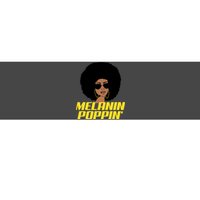 Melanin Poppin Proud African Pride Bumper Sticker