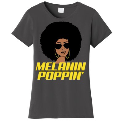 Melanin Poppin Proud African Pride Women's T-Shirt