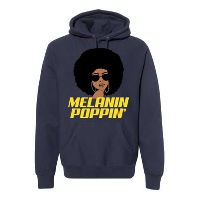 Melanin Poppin Proud African Pride Premium Hoodie