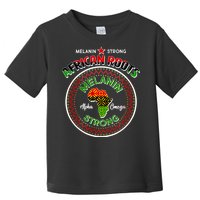 Melanin Strong African Roots Emblem Toddler T-Shirt