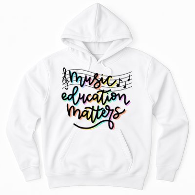 Music Education Matters Music Teacher Appreciation Women Hoodie