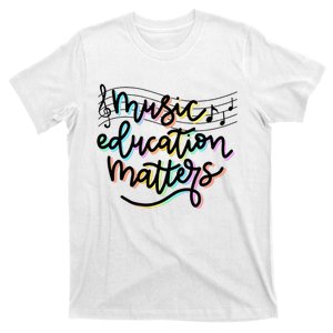 Music Education Matters Music Teacher Appreciation Women T-Shirt