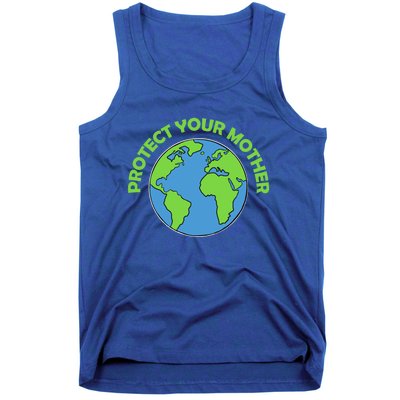 Mother Earth Meaningful Gift Protect Your Mother Gift Tank Top