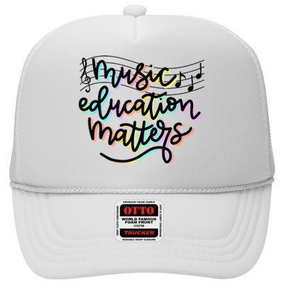 Music Education Matters Music Teacher Appreciation High Crown Mesh Back Trucker Hat