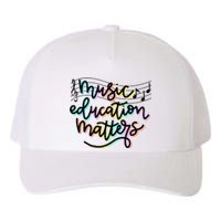 Music Education Matters Music Teacher Appreciation Yupoong Adult 5-Panel Trucker Hat