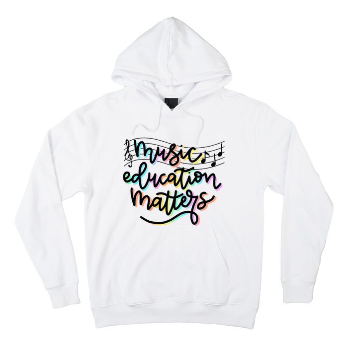 Music Education Matters Music Teacher Appreciation Hoodie