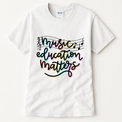 Music Education Matters Music Teacher Appreciation Tall T-Shirt