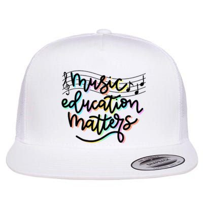 Music Education Matters Music Teacher Appreciation Flat Bill Trucker Hat