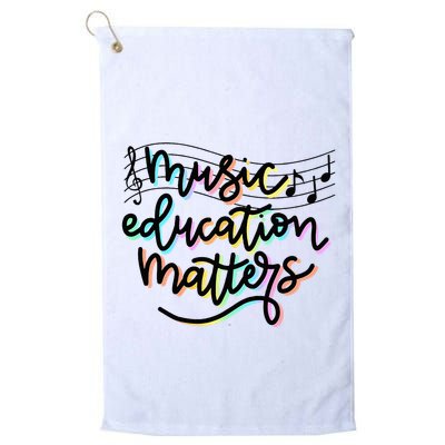 Music Education Matters Music Teacher Appreciation Golf Towel